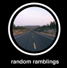Random Ramblings